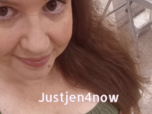 Justjen4now